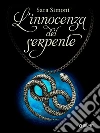 L'innocenza del serpente. E-book. Formato EPUB ebook di Sara Simoni