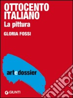 Ottocento italiano. La pittura. E-book. Formato EPUB ebook