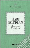 Fiabe dell'Islam: Magie e prodigi del vicino Oriente. E-book. Formato EPUB ebook