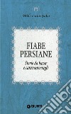 Fiabe persiane: Storie da bazar e caravanserragli. E-book. Formato EPUB ebook