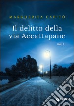 Il delitto della via Accattapane. E-book. Formato EPUB ebook