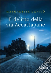 Il delitto della via Accattapane. E-book. Formato PDF ebook