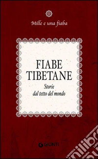 Fiabe tibetane: Storie dal tetto del mondo. E-book. Formato PDF ebook