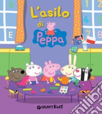 L'asilo di Peppa. E-book. Formato EPUB ebook di Silvia D'Achille