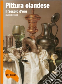 Pittura olandese. Il secolo d'oro. E-book. Formato PDF ebook