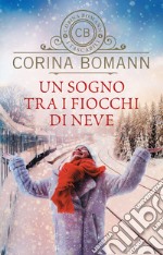 Un sogno tra i fiocchi di neve. E-book. Formato EPUB ebook