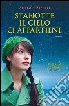 Stanotte il cielo ci appartiene. E-book. Formato PDF ebook di Adriana Popescu