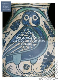 Museo dell'Opera del Duomo di Orvieto - Ceramiche. E-book. Formato PDF ebook