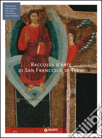 Raccolta d'arte di San Francesco di Trevi. E-book. Formato PDF ebook