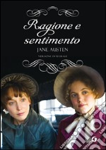 Ragione e sentimento: Versione integrale. E-book. Formato EPUB ebook