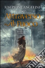 Attraverso il fuoco. E-book. Formato PDF ebook