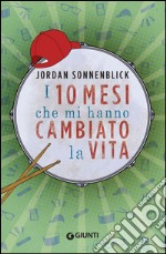 I 10 mesi che mi hanno cambiato la vita. E-book. Formato EPUB ebook