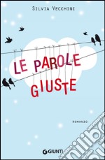 Le parole giuste. E-book. Formato EPUB ebook