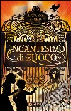 Incantesimo di fuoco. E-book. Formato PDF ebook di Laura Amy Schlitz