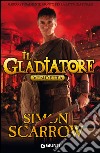 Il Gladiatore. Vendetta. E-book. Formato PDF ebook