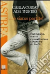 E siamo partite!: Migrazione, tratta e prostituzione straniera in Italia. E-book. Formato EPUB ebook
