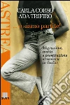 E siamo partite!: Migrazione, tratta e prostituzione straniera in Italia. E-book. Formato PDF ebook