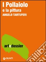 I Pollaiolo. La pittura. E-book. Formato EPUB