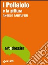 I Pollaiolo. La pittura. E-book. Formato EPUB ebook di Angelo Tartuferi