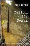 Delitti sulla Senna. E-book. Formato EPUB ebook di Tito Topin