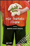 Mio fratello Simple. E-book. Formato EPUB ebook di Marie-Aude Murail
