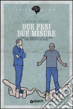 Due pesi due misure: Come gli immigrati e gli italiani sono descritti dai media. E-book. Formato PDF ebook