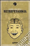 Neuropedagogia: Cervello, esperienza, apprendimento. E-book. Formato PDF ebook