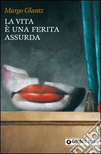 La vita è una ferita assurda. E-book. Formato PDF ebook