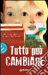 Tutto può cambiare. E-book. Formato EPUB ebook di Andrej Zhvalevskij