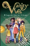 Vanity Ves. Il lago dei quattro vulcani. E-book. Formato EPUB ebook di Martino Ferro