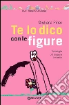 Te lo dico con le figure: Psicologia del disegno infantile. E-book. Formato EPUB ebook di Giuliana Pinto