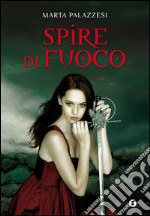 Spire di fuoco. E-book. Formato EPUB ebook