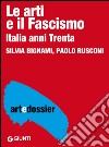 Le arti e il fascismo: Italia anni Trenta. E-book. Formato EPUB ebook