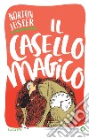 Il casello magico. E-book. Formato EPUB ebook di Norton Juster