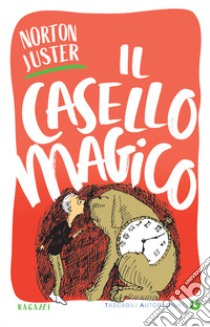 Il casello magico. E-book. Formato PDF ebook di Norton Juster