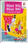 Bisa Bia Bisa Bel: Il segreto di Isabel. E-book. Formato EPUB ebook di Ana Maria Machado