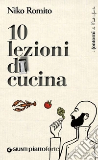 10 lezioni di cucina. E-book. Formato PDF ebook