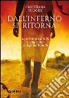 Dall'inferno si ritorna. E-book. Formato EPUB ebook