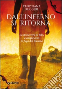 Dall'inferno si ritorna. E-book. Formato PDF ebook di Christiana Ruggeri