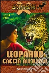 Leopardo. Caccia all'uomo. E-book. Formato PDF ebook di Justin D'Ath