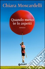 Quando meno te lo aspetti. E-book. Formato EPUB ebook