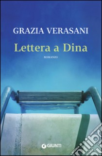 Lettera a Dina. E-book. Formato PDF ebook di Grazia Verasani