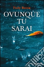 Ovunque tu sarai. E-book. Formato EPUB ebook