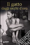 Il gatto dagli occhi d'oro. E-book. Formato PDF ebook di Silvana De Mari