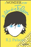 Il libro di Julian: A Wonder Story. E-book. Formato PDF ebook di R. J. Palacio