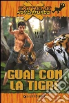 Guai con la tigre. E-book. Formato PDF ebook di Justin D'Ath