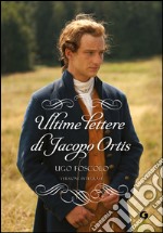 Ultime lettere di Jacopo Ortis: Versione integrale. E-book. Formato EPUB ebook