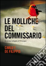 Le molliche del commissario: La prima indagine di Vivacqua. E-book. Formato EPUB