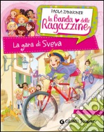 La gara di Sveva. La banda delle ragazzine. E-book. Formato EPUB ebook