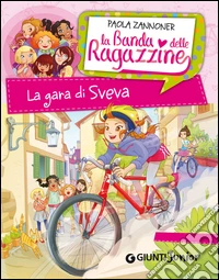 La gara di Sveva. La banda delle ragazzine. E-book. Formato PDF ebook